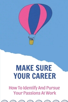 Paperback Make Sure Your Career: How To Identify And Pursue Your Passions At Work: Make A Career Plan Book