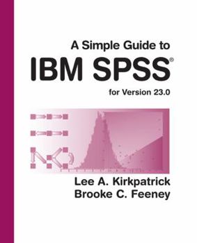 Paperback A Simple Guide to IBM SPSS Statistics - Version 23.0 Book