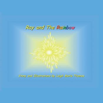 Ray and the Rainbow