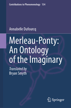 Hardcover Merleau-Ponty: An Ontology of the Imaginary Book