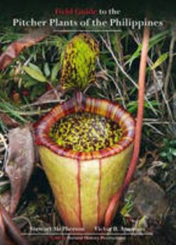 Paperback Field Guide to the Pitcher Plants of the Philippines (Redfern's Field Guides to Pitcher Plants) Book