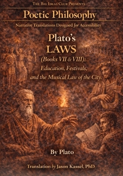 Plato's Laws (Books VII & VIII): Education, Festivals, and the Musical Law of the City