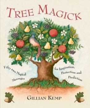 Paperback Tree Magick: Fifty-Two Magical Messages for Inspiration, Protection and Prediction Book