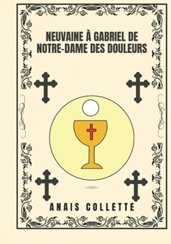 Paperback Neuvaine à Gabriel de Notre-Dame des Douleurs [French] Book