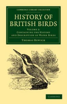 Paperback History of British Birds: Volume 2, Containing the History and Description of Water Birds Book