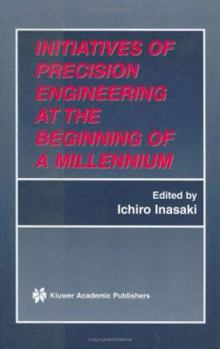 Hardcover Initiatives of Precision Engineering at the Beginning of a Millennium: 10th International Conference on Precision Engineering (Icpe) July 18-20, 2001, Book