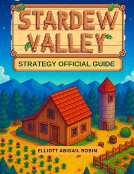 Stardew Valley Strategy Official Game Guide