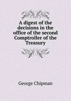 Paperback A Digest of the Decisions in the Office of the Second Comptroller of the Treasury Book