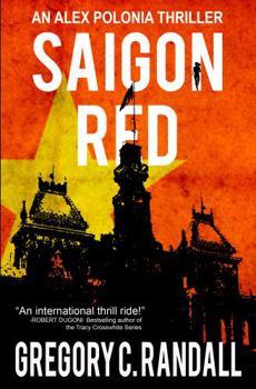 Saigon Red - Book #2 of the Alex Polonia Thriller