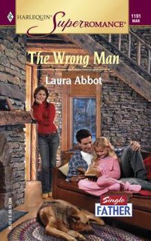 Paperback The Wrong Man (Single Father) Harlequin Superromance No. 1191 Book