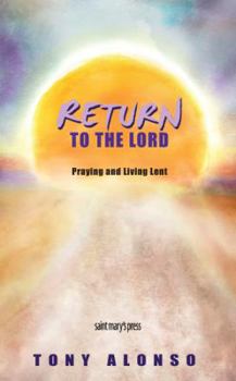 Paperback Return to the Lord: Praying and Living Lent Book