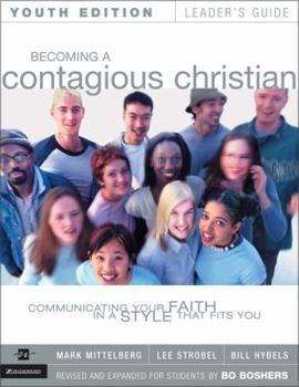 Paperback Becoming a Contagious Christian Youth Edition Leader's Guide: Communicating Your Faith in a Style That Fits You Book