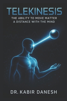 Paperback Telekinesis: The Ability to Move Matter a Distance with the Mind Book