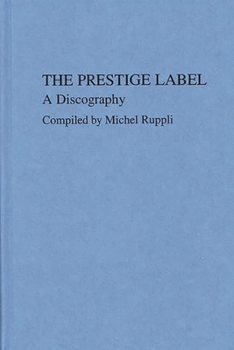 Hardcover The Prestige Label: A Discography Book