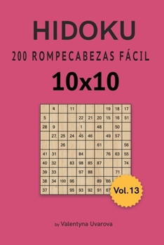 Paperback Hidoku: 200 Rompecabezas Fácil 10x10 vol. 13 [Spanish] Book