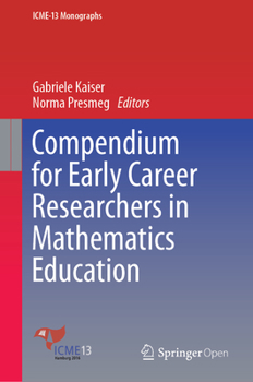 Hardcover Compendium for Early Career Researchers in Mathematics Education Book