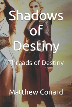 Paperback Shadows of Destiny: Threads of Destiny Book