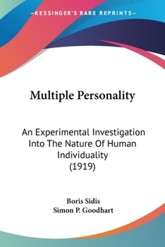 Multiple Personality: An Experimental Investigation Into the Nature of Human Individuality