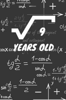 9 Years Old: 3. Birthday Ruled Math Diary Notebook or Mathematics and Physics Guest Nerd Geek Book Journal - Lined Register Pocketbook for Nerds, ... book for Boys and Girls Birthdays and Partys