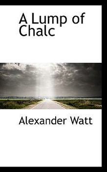 Paperback A Lump of Chalc Book