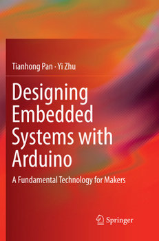Paperback Designing Embedded Systems with Arduino: A Fundamental Technology for Makers Book