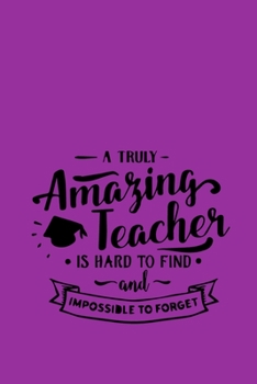 Paperback A Truly Amazing Math Teacher Is Hard To Find And Impossible To Forget: Funny Assistant Principal Journal For Teacher & Student Book