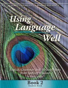 Spiral-bound Using Language Well: English, Grammar, and Writing Points from Spelling Wisdom Book