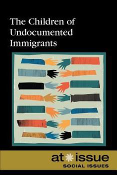 Paperback The Children of Undocumented Immigrants Book