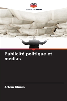 Paperback Publicité politique et médias [French] Book