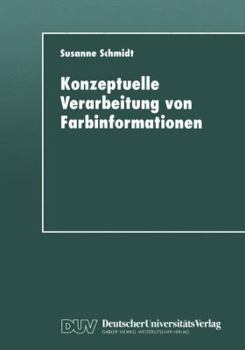 Paperback Konzeptuelle Verarbeitung Von Farbinformationen [German] Book