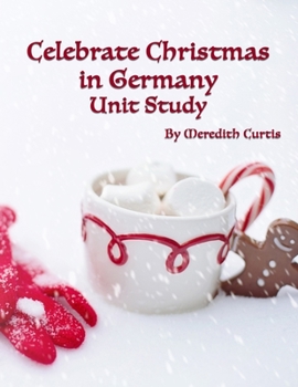 Paperback Celebrate Christmas in Germany Unit Study Book