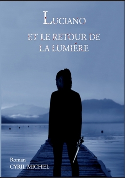 Paperback Luciano et le retour de la lumière [French] Book