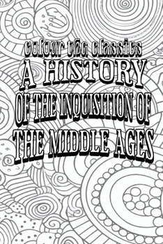 Paperback A History of the Inquisition of the Middle Ages: Special Fields of Inquisitorial Activity (Volume 3) Book