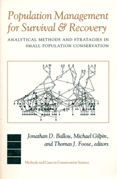 Paperback Population Management for Survival and Recovery: Analytical Methods and Strategies in Small Population Conservation Book