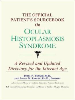 Paperback The Official Patient's Sourcebook on Ocular Histoplasmosis Syndrome Book