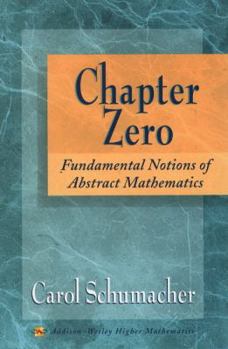 Hardcover Chapter Zero: Fundamental Notions of Abstract Mathematics Book