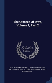 Hardcover The Grasses Of Iowa, Volume 1, Part 2 Book