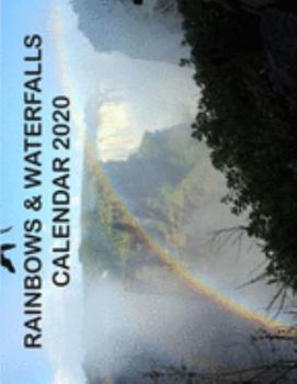 Rainbows and Waterfalls Calendar 2020