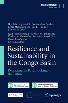 Hardcover Resilience and Sustainability in the Congo Basin: Retracing the Past, Looking to the Future Book