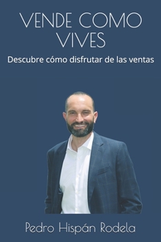 Paperback Vende Como Vives: Conoce cómo disfrutar de las ventas [Spanish] Book
