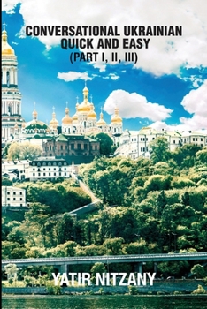 Paperback Conversational Ukrainian Quick and Easy: The Most Innovative Technique to Learn the Ukrainian Language Book