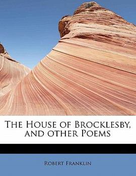 Paperback The House of Brocklesby, and Other Poems Book