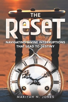 Paperback The Reset: Navigating Divine Interruptions That Lead to Destiny Book