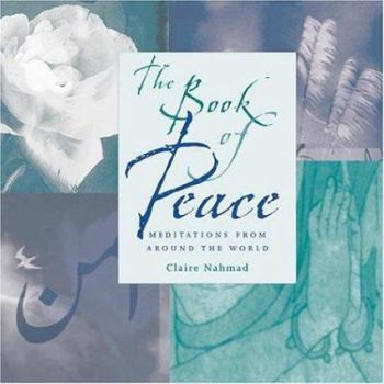 Paperback The Book of Peace: Meditations from Around the World Book