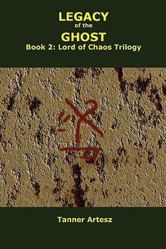 Paperback Legacy of the Ghost: Book 2: Lord of Chaos Trilogy Book