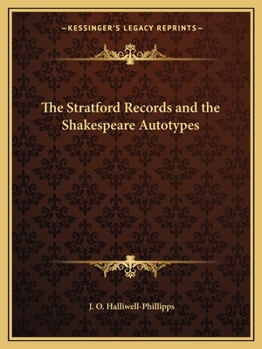 The Stratford Records and the Shakespeare Autotypes