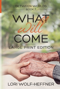 Paperback Between Worlds 7: What Will Come (large print) [Large Print] Book