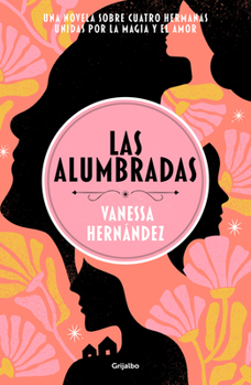 Paperback Las Alumbradas (Spanish Edition) Book