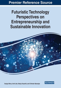 Paperback Futuristic Technology Perspectives on Entrepreneurship and Sustainable Innovation Book