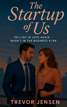 Paperback The Startup Of Us: Falling in Love Again Wasn't in the Business Plan Book